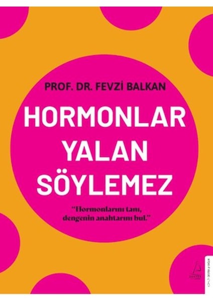 Hormonlar Yalan Söylemez