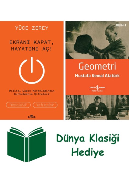 Ekranı Kapat, Hayatını Aç ! + Geometri + Dünya Klasiği Hediye