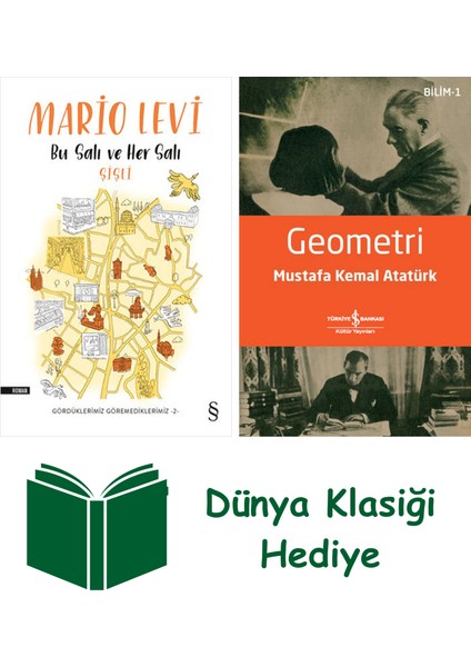 Bu Salı ve Her Salı Şişli + Geometri + Dünya Klasiği Hediye