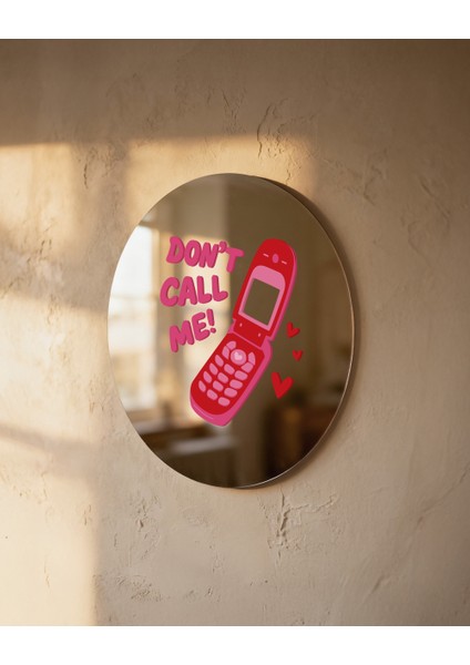 Mood Ayna Don't Call Me - Tasarım Ayna, Pinterest Dekoru, Dekoratif Baskılı Ayna, Yazılı Ayna modelleri