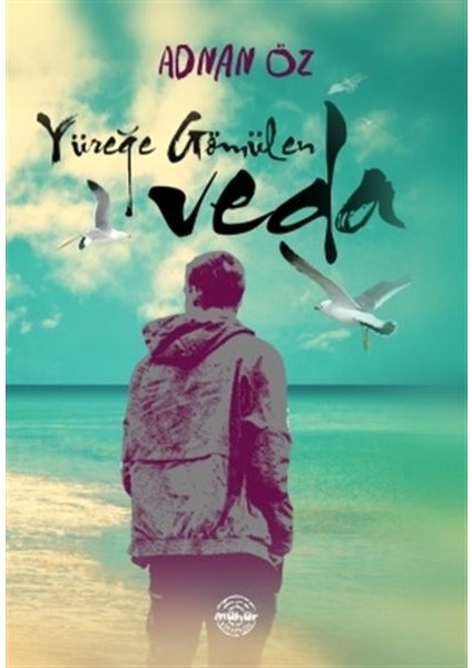 Yüreğe Gömülen Veda