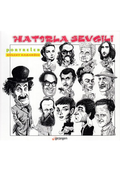Hatırla Sevgili - Portreler