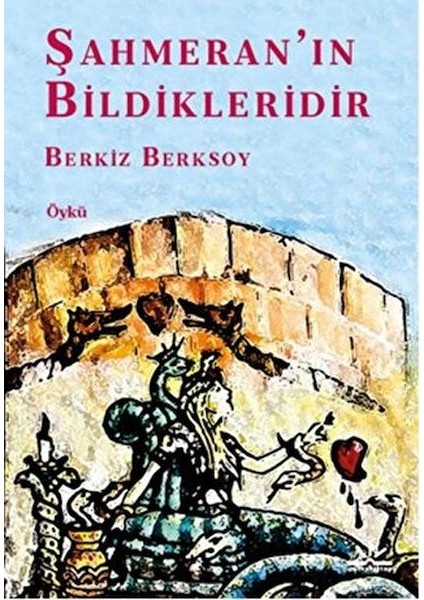 Şahmeran’ın Bildikleridir