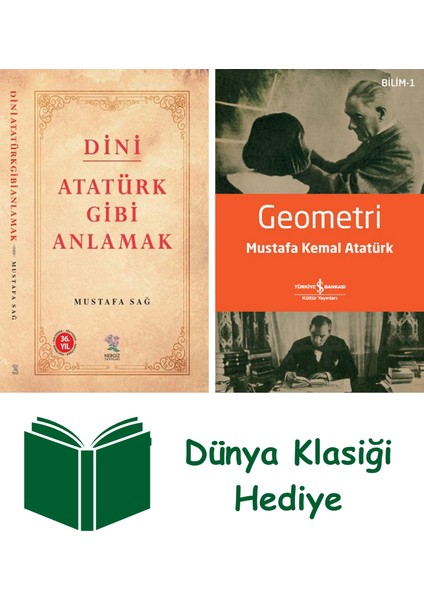 Dini Atatürk Gibi Anlamak + Geometri + Dünya Klasiği Hediye