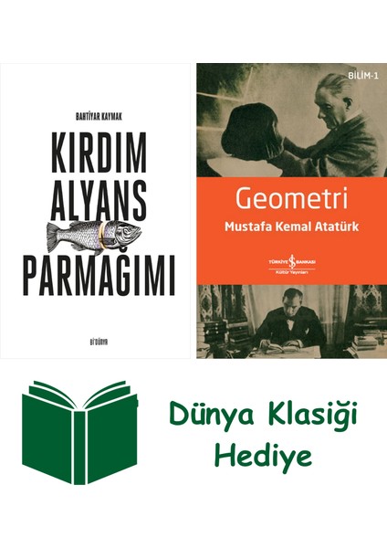 Kırdım Alyans Parmağımı + Geometri + Dünya Klasiği Hediye