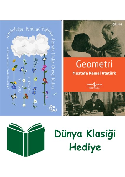 Mutluluğun Parfümü Yağmur Altında Daha Güzel Kokar + Geometri + Dünya Klasiği Hediye