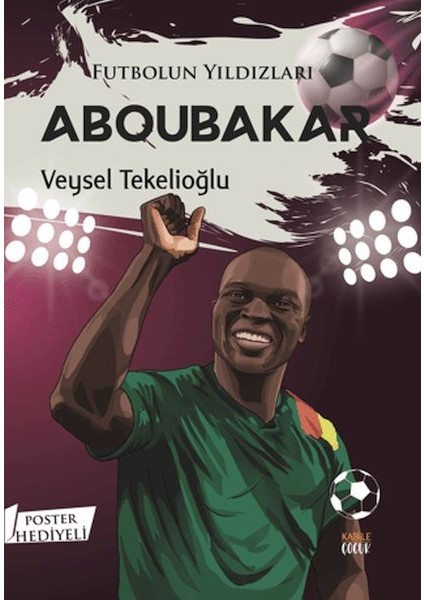 Futbolun Yıldızları Aboubakar (Poster Hediyeli)