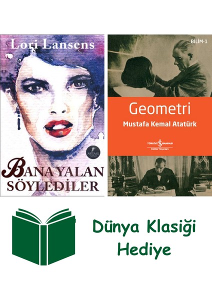 Bana Yalan Söylediler + Geometri + Dünya Klasiği Hediye