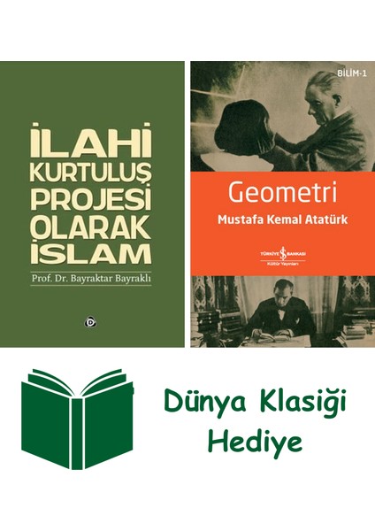 Ilahi Kurtuluş Projesi Olarak Islam + Geometri + Dünya Klasiği Hediye
