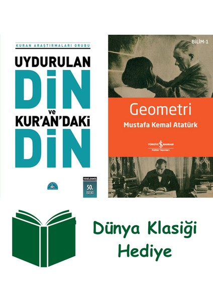 Uydurulan Din ve Kuran'daki Din + Geometri + Dünya Klasiği Hediye