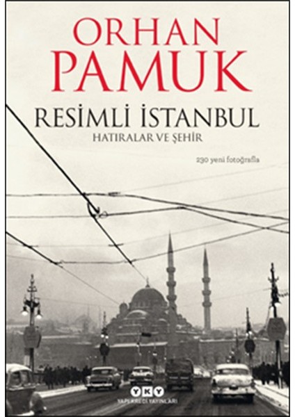 Resimli Istanbul - Hatıralar ve Şehir