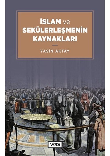 Islam ve Sekülerleşmenin Kaynakları