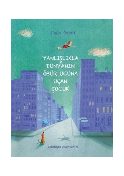 Yanlışlıkla Dünyanın Öbür Ucuna Uçan Çocuk