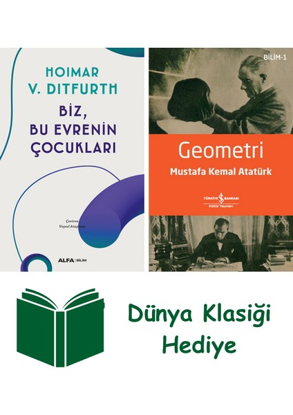Biz, Bu Evrenin Çocukları + Geometri + Dünya Klasiği Hediye