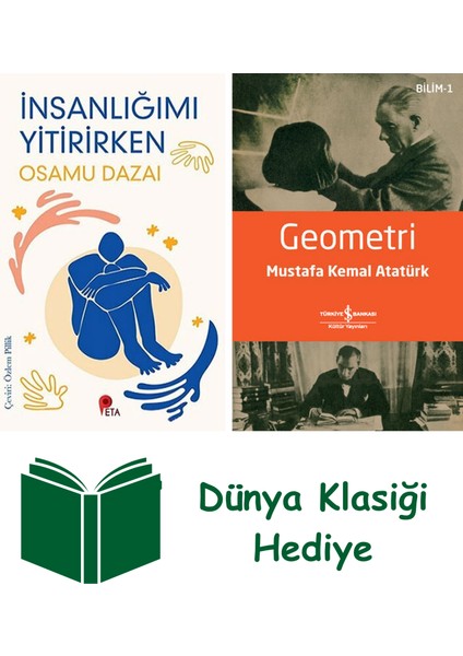 Insanlığımı Yitirirken + Geometri + Dünya Klasiği Hediye
