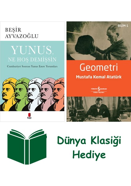 Yunus, Ne Hoş Demişsin + Geometri + Dünya Klasiği Hediye