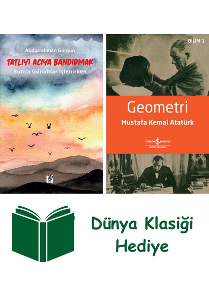 Tatlıyı Acıya Bandırmak + Geometri + Dünya Klasiği Hediye