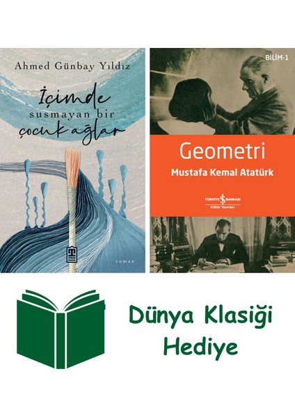 Içimde Susmayan Bir Çocuk Ağlar + Geometri + Dünya Klasiği Hediye