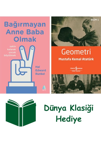 Bağırmayan Anne Baba Olmak + Geometri + Dünya Klasiği Hediye