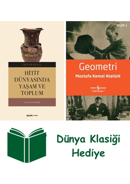 Hitit Dünyasında Yaşam ve Toplum + Geometri + Dünya Klasiği Hediye