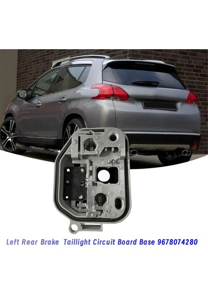 Lh Arka Stop Lambası Devre Kartı Tabanı 9678074280 2008 A94 13-19 Için (Yurt Dışından)