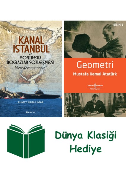 Kanal Istanbul ve Montreux Boğazlar Sözleşmesi + Geometri + Dünya Klasiği Hediye