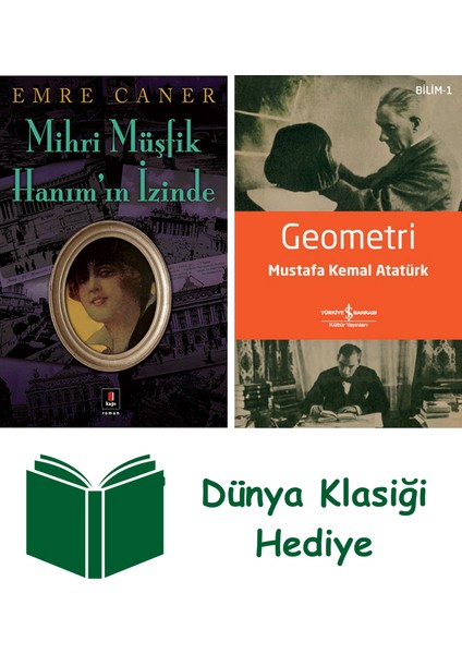Mihri Müşfik Hanım’ın Izinde + Geometri + Dünya Klasiği Hediye