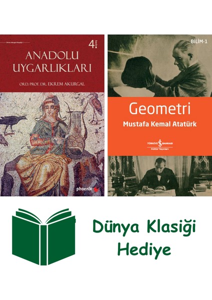 Anadolu Uygarlıkları (Ciltli) + Geometri + Dünya Klasiği Hediye