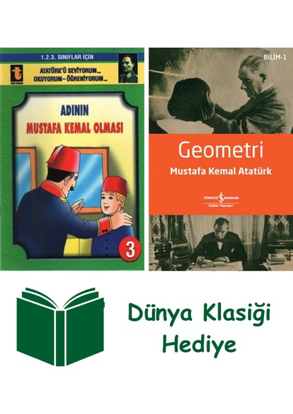 Adının Mustafa Kemal Olması + Geometri + Dünya Klasiği Hediye