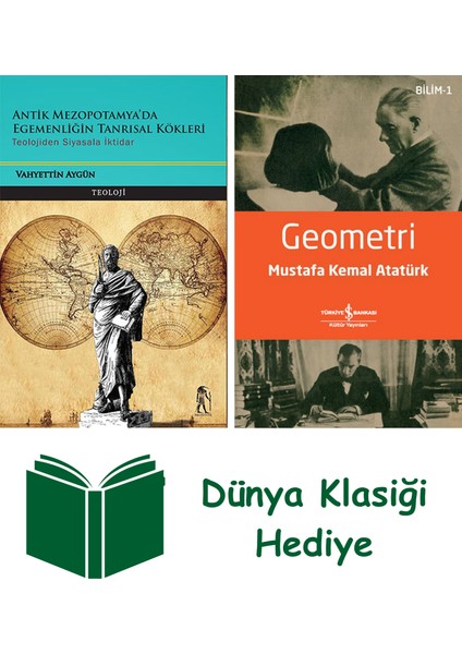 Antik Mezopotamya'da Egemenliğin Tanrısal Kökleri + Geometri + Dünya Klasiği Hediye