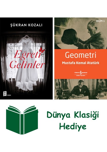 Eğreti Gelinler + Geometri + Dünya Klasiği Hediye