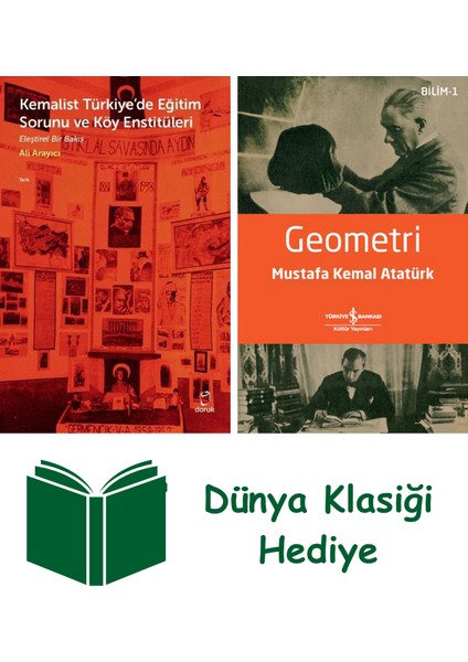 Kemalist Türkiye'de Eğitim Sorunu ve Köy Enstitüleri + Geometri + Dünya Klasiği Hediye