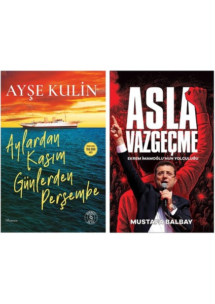 Aylardan Kasım Günlerden Perşembe ve Asla Vazgeçme