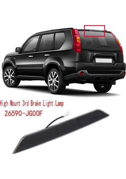 Nissan X-Trail T31 2008-2013 LED Arka Fren Lambası 26590-JG00F Için Siyah Yüksek Fren Lambası Lambası (Yurt Dışından) modelleri
