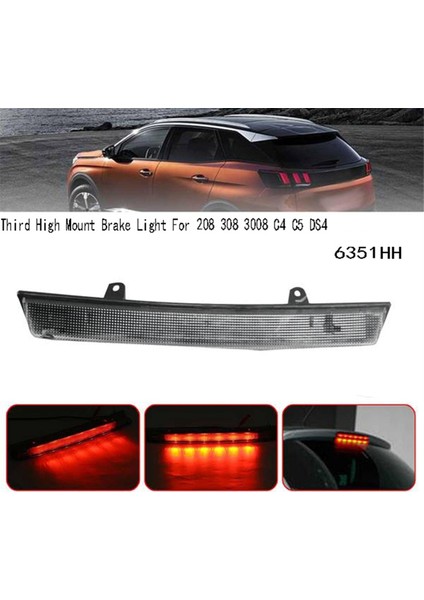6351HH Üçüncü Yüksek Montaj Fren Işığı Arka Reflektör Peugeot Için Tail Işığı 208 308 3008 Citroen C4 C5 Ds4 (Yurt Dışından) indirimleri