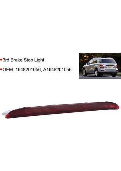 Araba 3rd Fren Işığı Durdurma Lambası Montajı A1648201056 Mercedes-Benz ml Sınıfı W164 2005-2011 Arka Fren Kuyruk Işığı (Yurt Dışından) indirimleri
