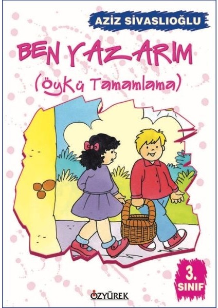 Ben Yazarım (Öykü Tamamlama) 3. Sınıf