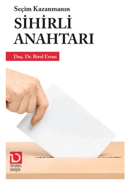 Seçim Kazanmanın Sihirli Anahtarı