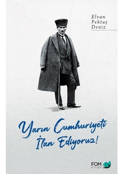 Yarın Cumhuriyeti Ilan Ediyoruz!
