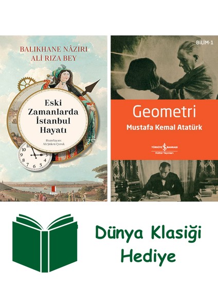 Eski Zamanlarda Istanbul Hayatı + Geometri + Dünya Klasiği Hediye