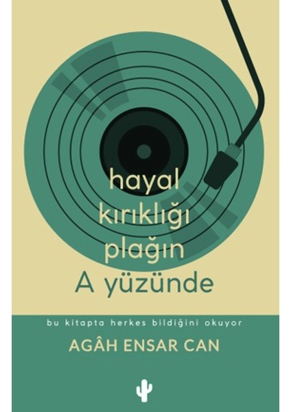 Hayal Kırıklığı Plağın A Yüzünde