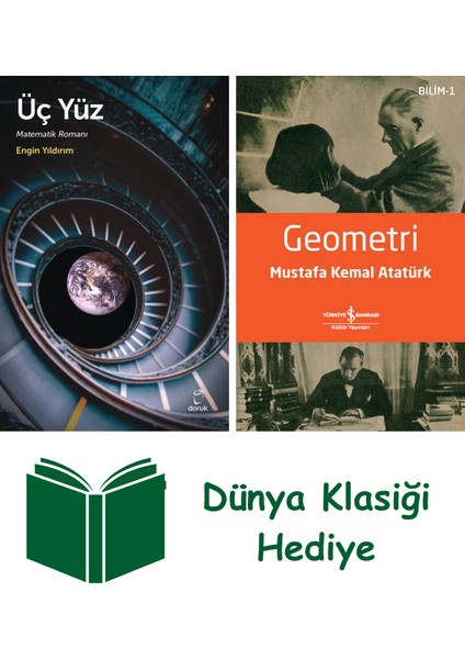 Üç Yüz + Geometri + Dünya Klasiği Hediye