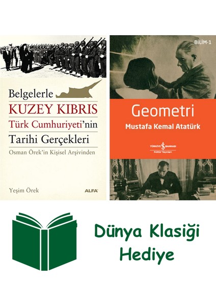Belgelerle Kuzey Kıbrıs Türk Cumhuriyetinin Tarihi Gerçekleri + Geometri + Dünya Klasiği Hediye