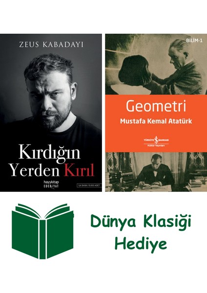 Kırdığın Yerden Kırıl + Geometri + Dünya Klasiği Hediye