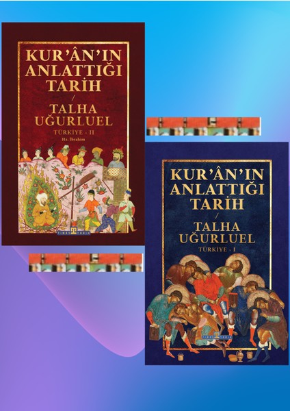 Kur’ân’ın Anlattığı Tarih Türkiye 1 -2(2kitap) Talha Uğurluel