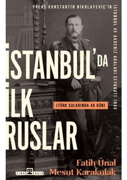 Istanbulda Ilk Ruslar - Türk Sularında 46 Gün