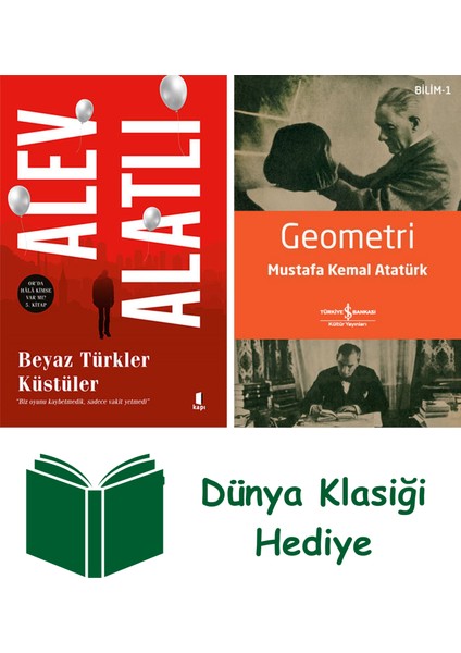 Beyaz Türkler Küstüler + Geometri + Dünya Klasiği Hediye