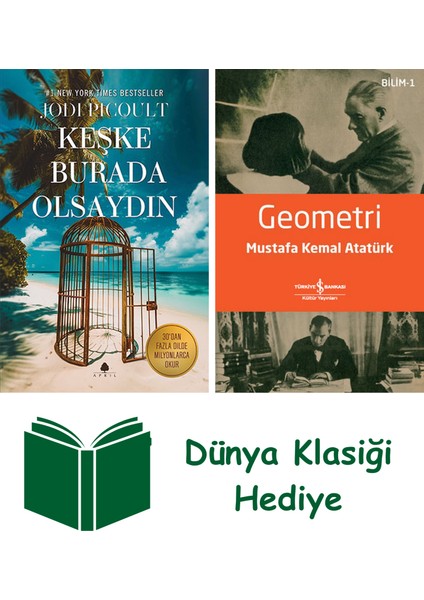 Keşke Burada Olsaydın + Geometri + Dünya Klasiği Hediye