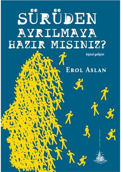 Sürüden Ayrılmaya Hazır Mısınız?