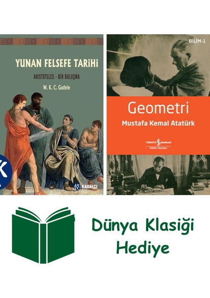 Yunan Felsefe Tarihi 6. Cilt - Aristoteles - Bir Buluşma + Geometri + Dünya Klasiği Hediye